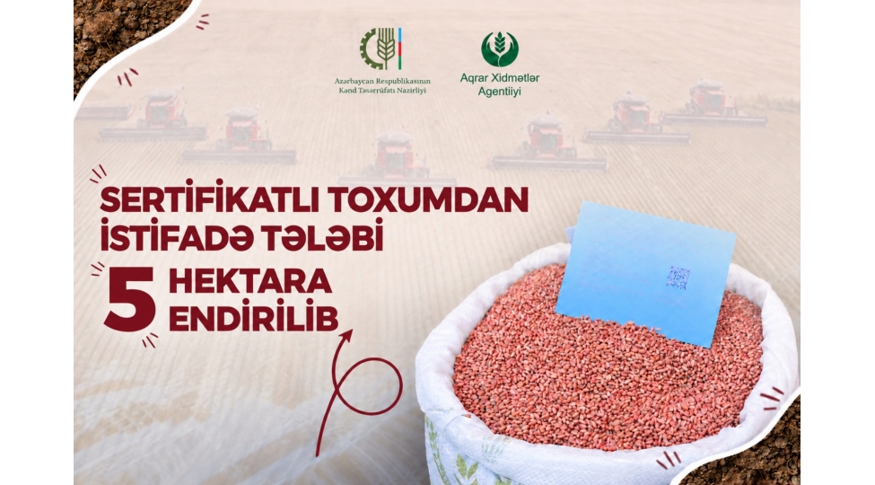 2026-2027-ci-il-ekin-movsumunden-etibaren-yerli-toxumchulugun-teshviqi-uchun-yeni-mexanizmler-tetbiq-olunacaq